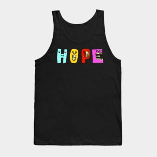 Cute Hope Motivational Text Illustrated Dancing Letters, Blue, Green, Pink for all people, who enjoy Creativity and are on the way to change their life. Are you Confident for Change? To inspire yourself and make an Impact. Tank Top